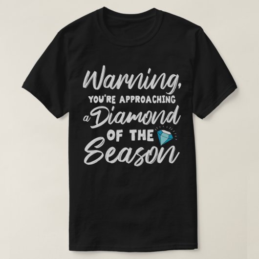 Diamant der Saison T-Shirt (Design vorne)