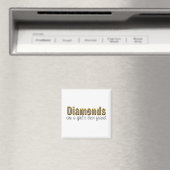 Diamanten sind ein Mädchenbeste Freundin Magnet (In Situ (Geschirrspüler))