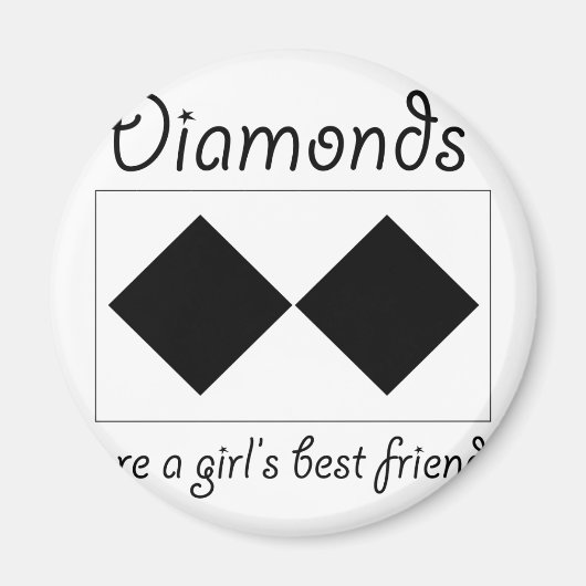 Diamanten sind Mädchenbeste Freundin Magnet (Vorne)