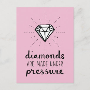 Diamanten werden unter Druck gemacht, Motivierend Postkarte