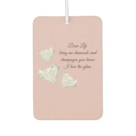 Diamonds & Champagne Quote – Dear Life Edition Autolufterfrischer