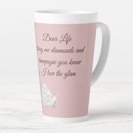 Diamonds & Champagne Quote – Dear Life Edition Milchtasse