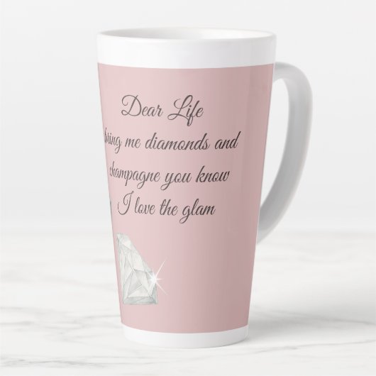 Diamonds & Champagne Quote – Dear Life Edition Milchtasse (Rechte Ecke)