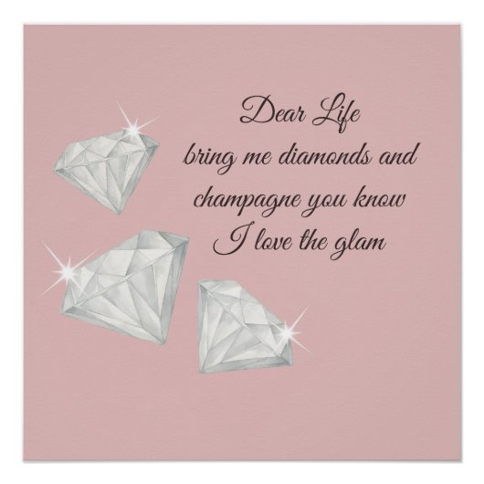 Diamonds & Champagne Quote – Dear Life Edition Poster (Vorderseite)