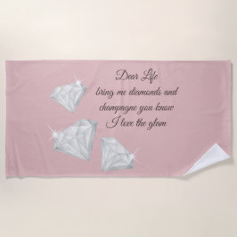 Diamonds & Champagne Quote – Dear Life Edition Strandtuch