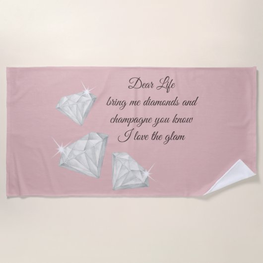 Diamonds & Champagne Quote – Dear Life Edition Strandtuch (Vorderseite)