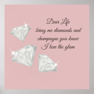 Diamonds & Champagne Zitat – Dear Life Edition Poster