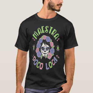 Dias De Los Muertos Maestra Bilingue Spanischlehr T-Shirt