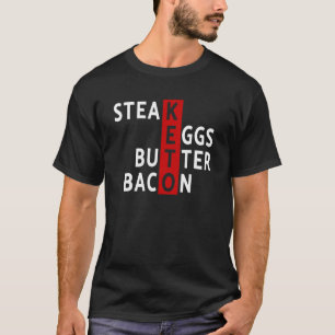 Diät Steak Eier Butter Bacon Keto Diät Ketoge T-Shirt