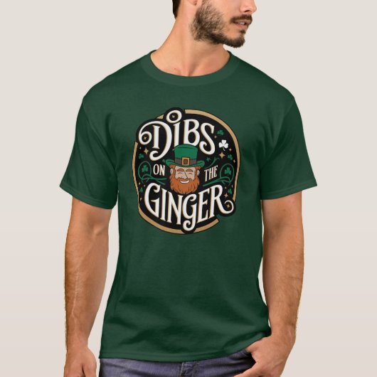 DIBS AM GINGER - St. Patrick's Day T-Shirt (Vorderseite)