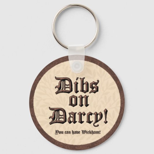 Dibs auf Darcy! Schlüsselanhänger (Vorderseite)