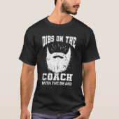 Dibs auf dem Coach mit dem Bart Softball Coach T-Shirt (Vorderseite)