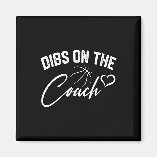 Dibs auf dem Coach Niedlich Basketball Coach Ehefr Magnet (Vorne)