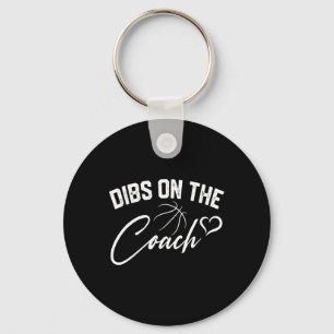 Dibs auf dem Coach Niedlich Basketball Coach Ehefr Schlüsselanhänger