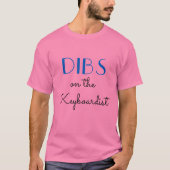 DIBS auf dem Keyboardist-T - Shirt (Vorderseite)