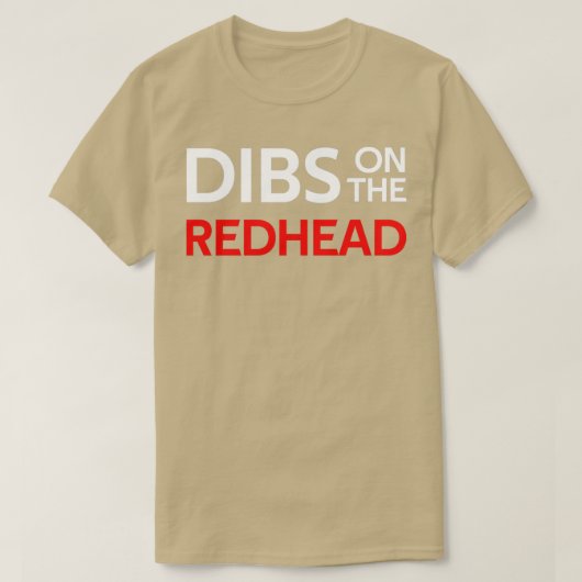 Dibs auf dem Redhead 43 T-Shirt (Design vorne)