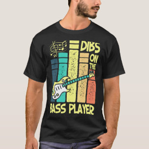 Dibs auf den Bassspieler Vintage Gitarrenmusiker T-Shirt