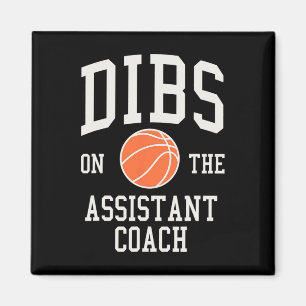 Dibs auf der Assistant Coach Basketball Ehefrau Gi Magnet