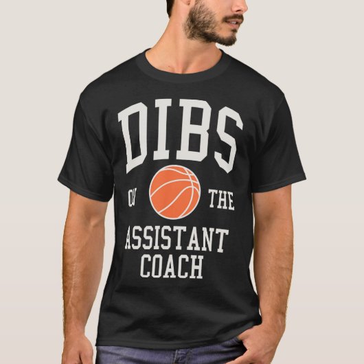 Dibs auf der Assistant Coach Basketball Ehefrau Gi T-Shirt (Vorderseite)