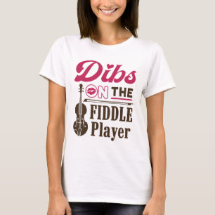 Dibs auf der Fiddle Player Fiddler Ehefrau Girlfri T-Shirt