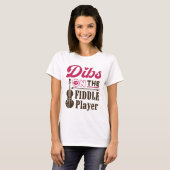 Dibs auf der Fiddle Player Fiddler Ehefrau Girlfri T-Shirt (Vorne ganz)