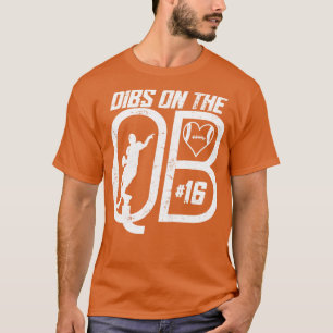 DIBS AUF DER QUARTERBACK 16 LIEBEN FUSSBALLNUMMER  T-Shirt
