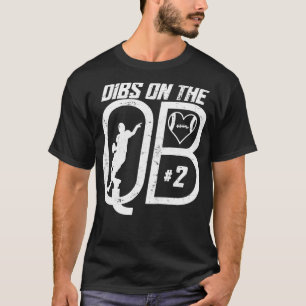 DIBS AUF DER QUARTERBACK-2-LIEBE-FUSSBALLNUMMER 2  T-Shirt