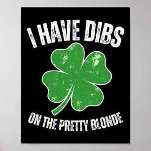 Dibs auf die hübsche Blondine Lustiger St. Patrick Poster
