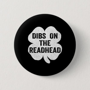 Dibs auf die Rothaarige St Patricks Day Irish Sham Button