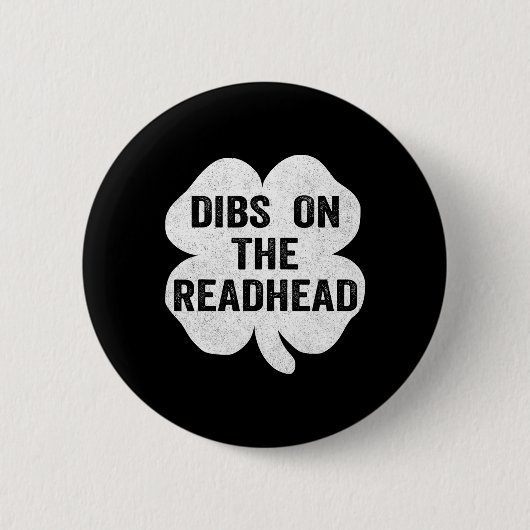 Dibs auf die Rothaarige St Patricks Day Irish Sham Button (Vorderseite)