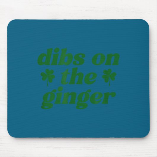 Dibs auf die Rothaarigen am St. Patrick's Day iris Mousepad (Vorne)