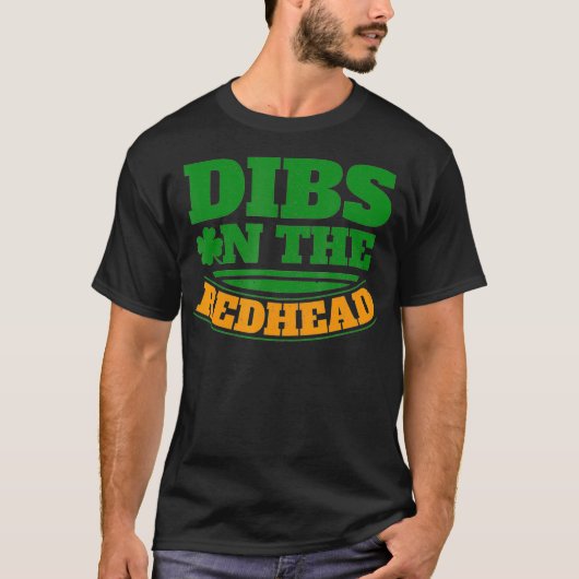 Dibs auf Redhead _1  T-Shirt (Vorderseite)