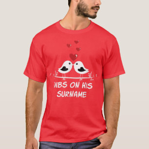 Dibs auf seinen Nachnamen Lustiger Hochzeitshumor T-Shirt
