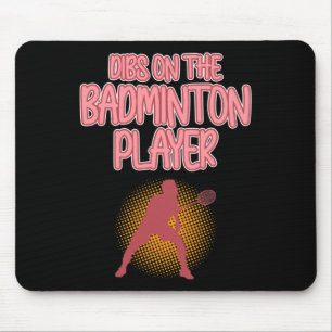 Dibs on Badminton Player Shuttle Coach Graphic Mousepad
