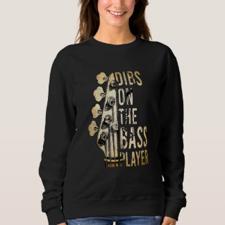 Dibs on Bass Player Gitarre Musiker Gitarrist Sweatshirt