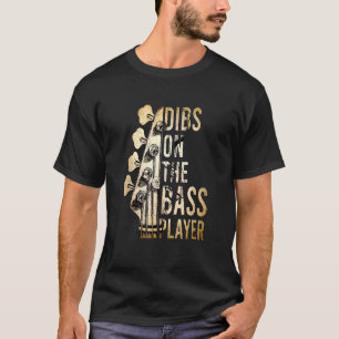 Dibs on Bass Player Gitarre Musiker Gitarrist T-Shirt