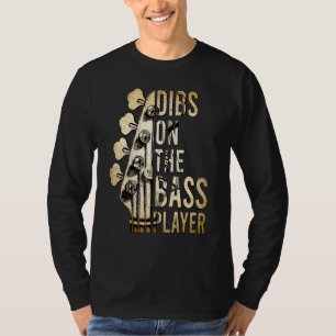Dibs on Bass Player Gitarrist Musician 2 T-Shirt