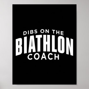 Dibs on Biathlon Coach Funny Biathlon Coach Hu Poster