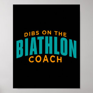 Dibs on Biathlon Coach Funny Biathlon Coach Hu Poster