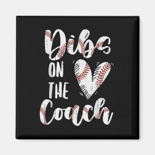 Dibs on Coach Baseball Ehefrau Funny Sports Coach Magnet