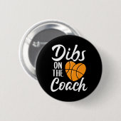 Dibs on Coach Basketball Herz Niedlich Mütter Da Button (Vorne & Hinten)