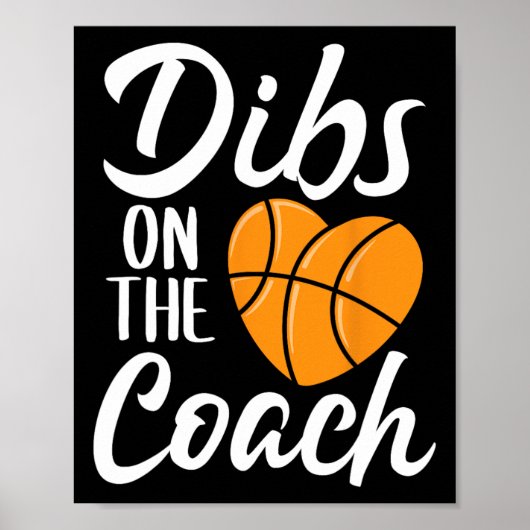 Dibs on Coach Basketball Herz Niedlich Mütter Da Poster (Vorne)