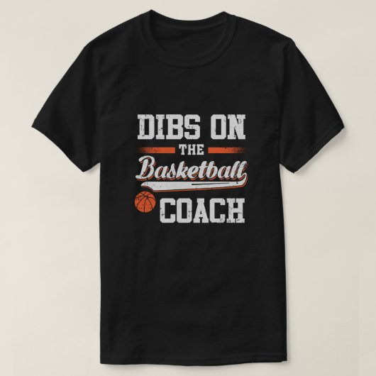 Dibs on Coach Basketball T-Shirt (Design vorne)