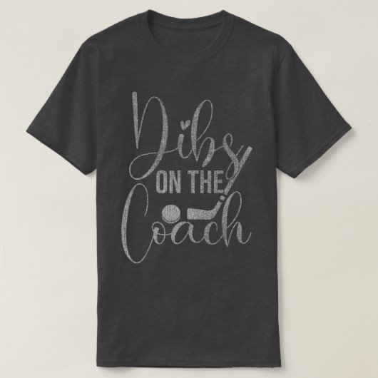 Dibs on Coach Eishockey für Coach Ehefrau Frauen T-Shirt (Design vorne)