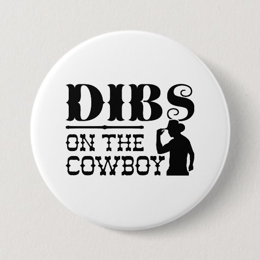 Dibs on Cowboy Button (Vorderseite)