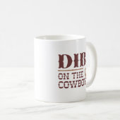 Dibs on Cowboy Kaffeetasse (VorderseiteRechts)