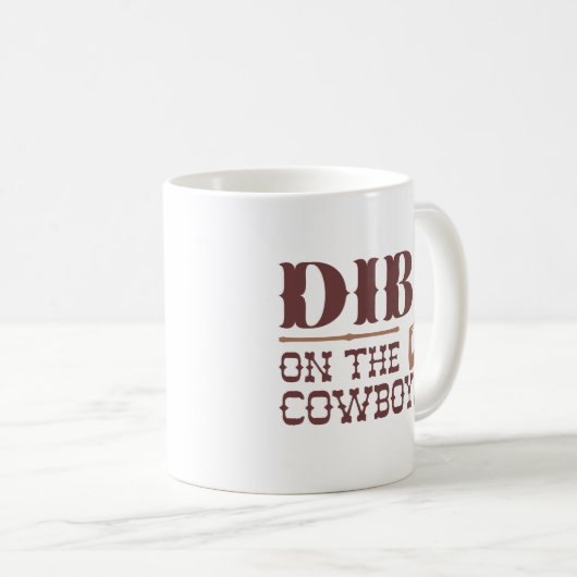 Dibs on Cowboy Kaffeetasse (VorderseiteRechts)