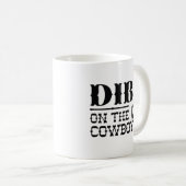 Dibs on Cowboy Kaffeetasse (VorderseiteRechts)
