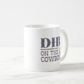 Dibs on Cowboy Kaffeetasse (VorderseiteRechts)