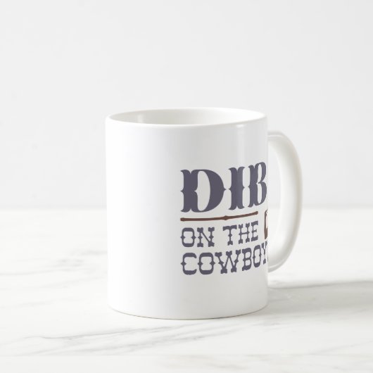 Dibs on Cowboy Kaffeetasse (VorderseiteRechts)